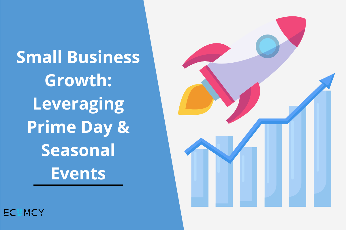Small Business Growth: Leveraging Prime Day & Seasonal Events
