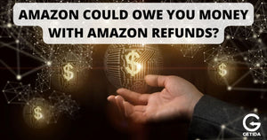 Amazon Could Owe You Money With Amazon Refunds?