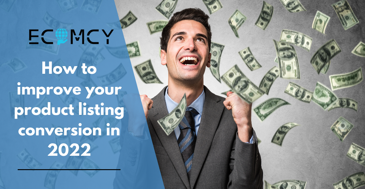 How to Improve Your Product Listing Conversion in 2022