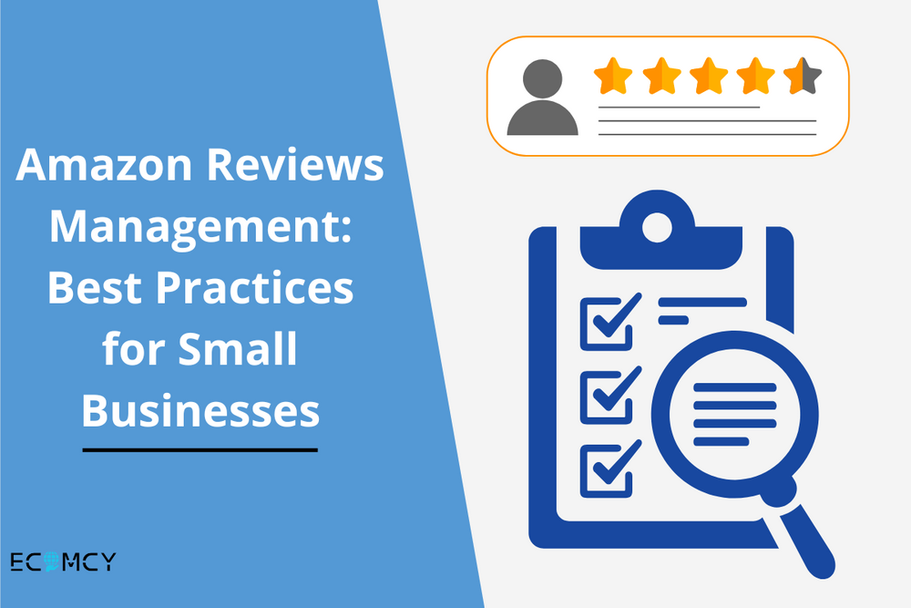 Amazon Reviews Management Best Practices for Small Businesses