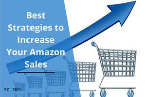 Best Strategies to Increase Your Amazon Sales