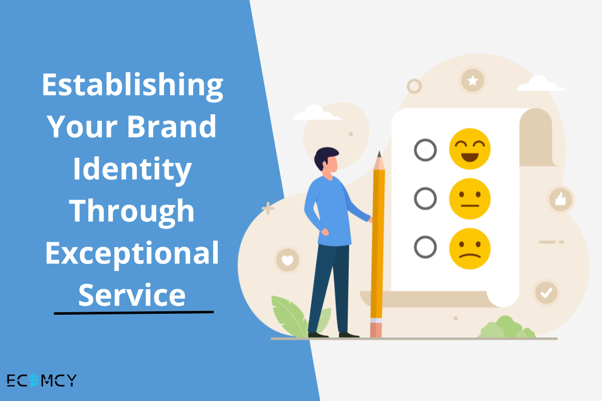 Establishing Your Brand Identity Through Exceptional Service