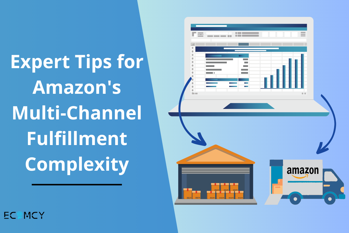 Expert Tips for Amazon's MultiChannel Fulfillment Complexity
