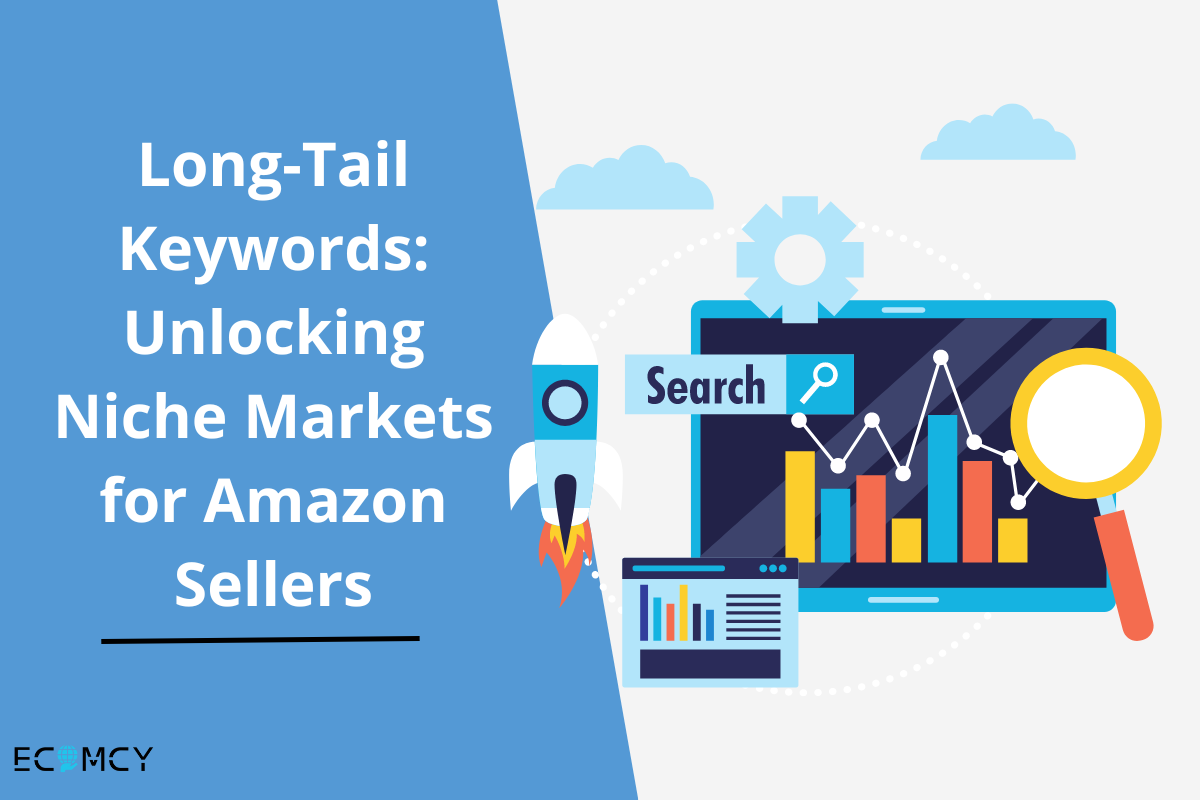 LongTail Keywords Unlocking Niche Markets for Amazon Sellers