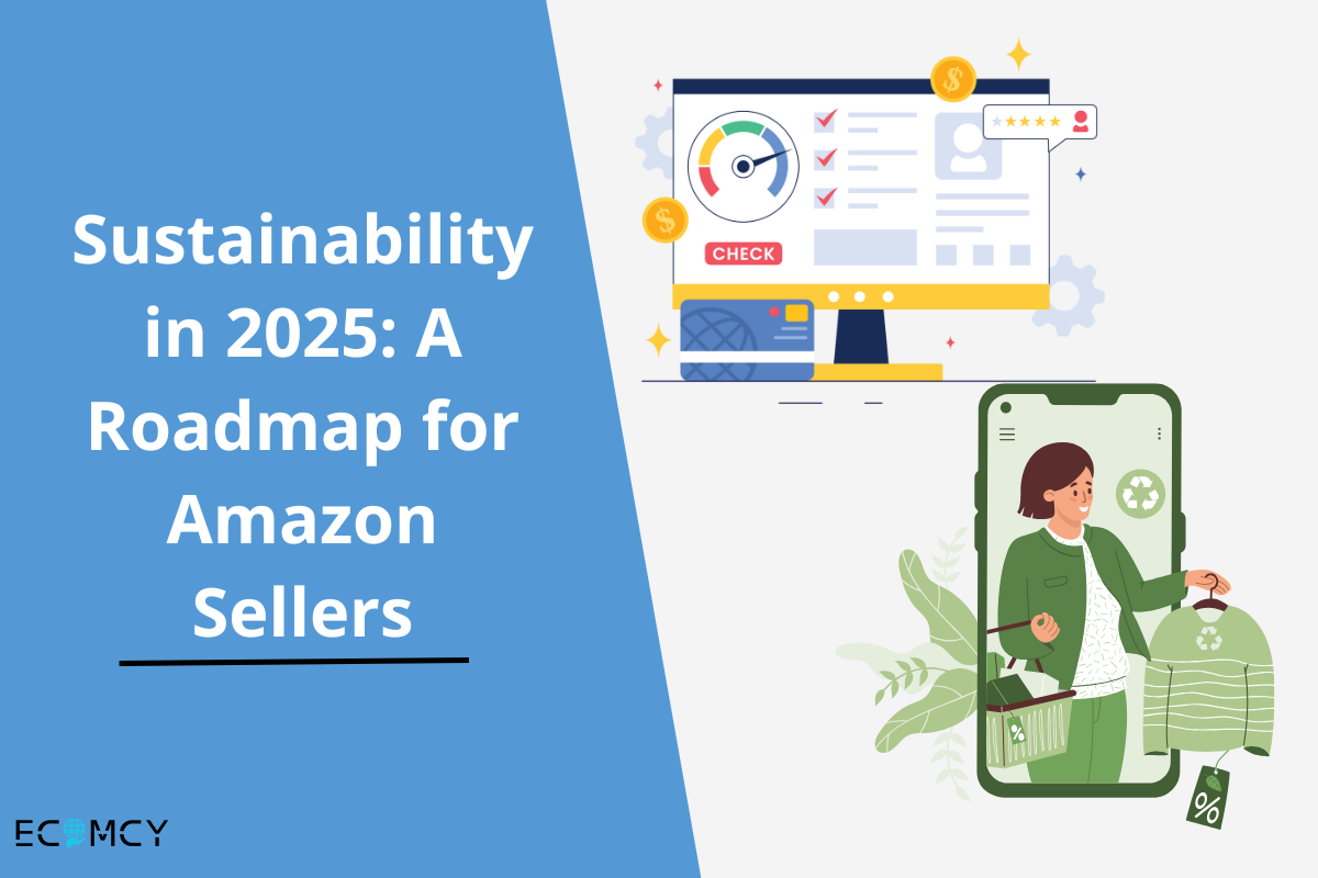 Sustainability in 2025: A Roadmap for Amazon Sellers