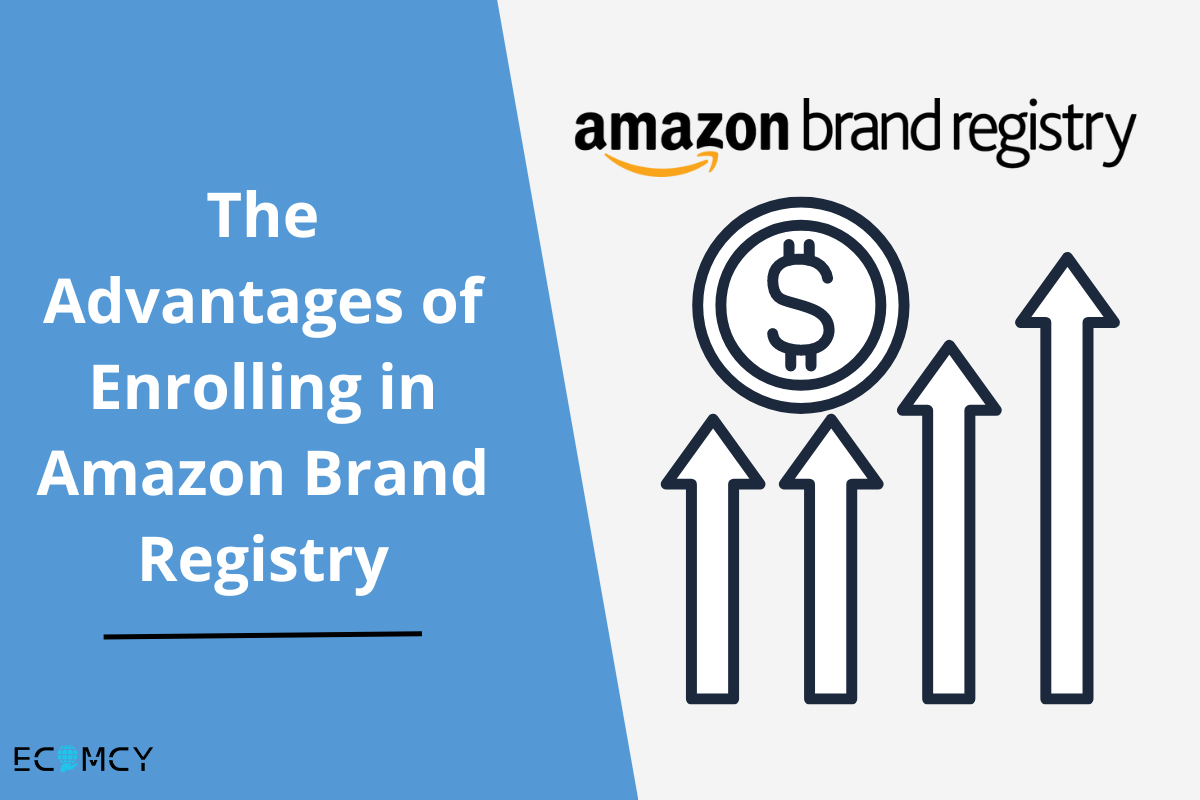 The Advantages of Enrolling in Amazon Brand Registry