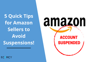 5 Quick Tips for Amazon Sellers to Avoid Suspensions!
