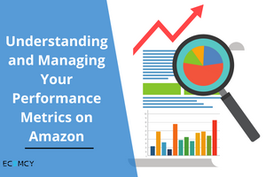 Understanding and Managing Your Performance Metrics on Amazon