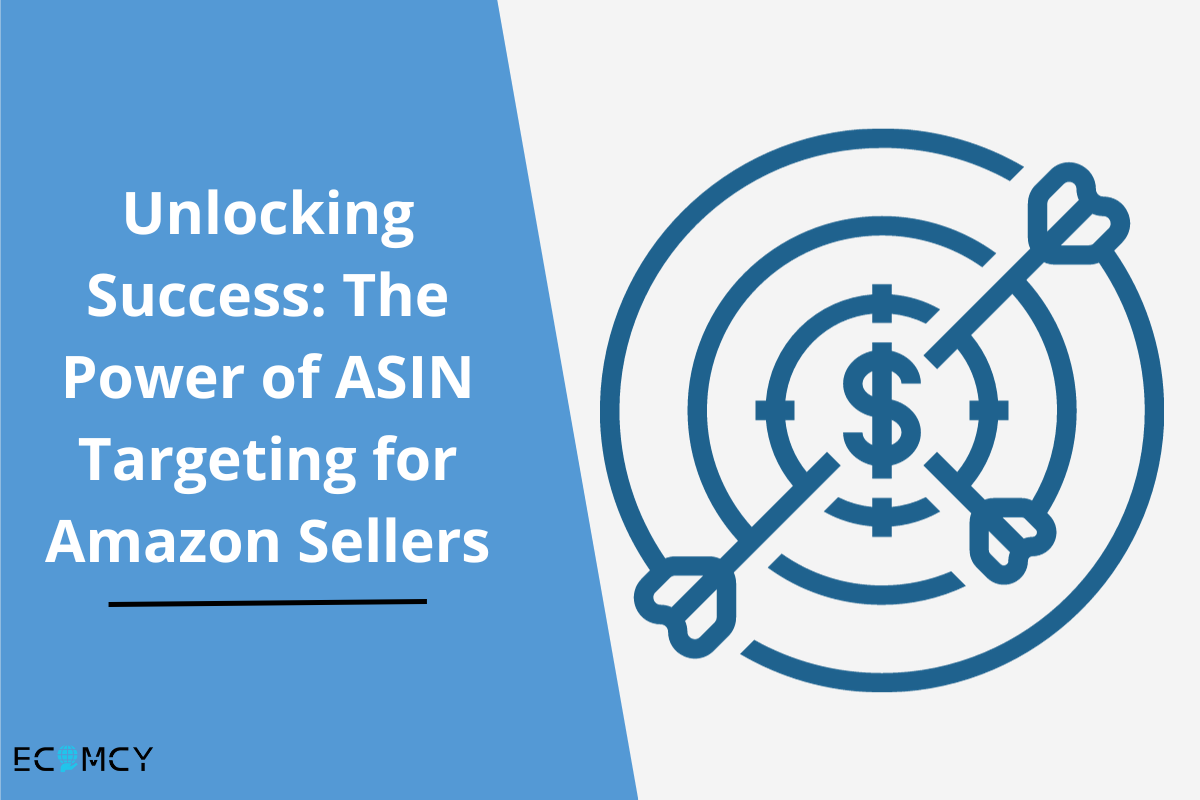 Unlocking Success: The Power of ASIN Targeting for Amazon Sellers