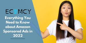 The Ultimate Amazon Sponsored Ads Guide: 2022